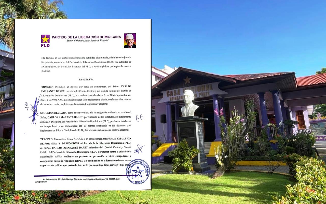 PLD expulsa a Carlos Amarante Baret por atentar contra la unidad de la organización
