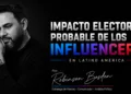 Impacto electoral probable de los influencers en Latino América